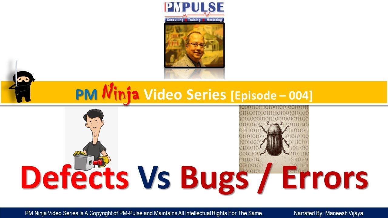 PM Ninja Series - Defects Vs Bugs [And What Is The Difference Between Them?]