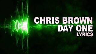 Chris Brown - Day One (Lyrics)  2015 song