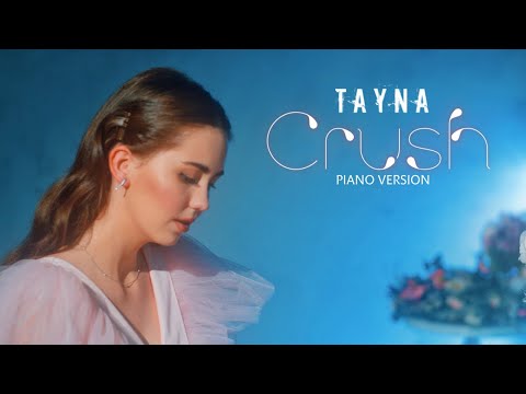 TAYNA - CRUSH [Piаno Version]