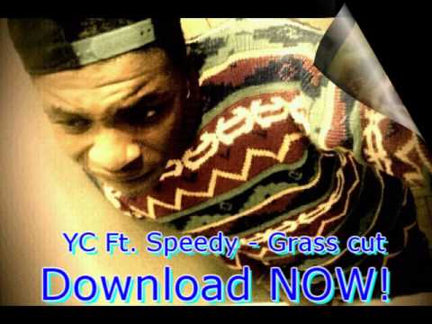 YC Lopez Ft. Speedy - Grass Cut