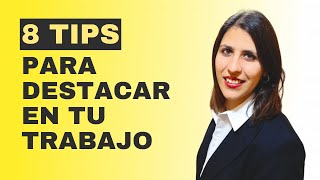 Cómo destacar en tu trabajo