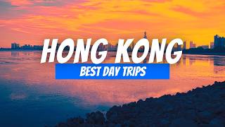 6 Best Day Trips from Hong Kong | Hong Kong Day Trip Destinations