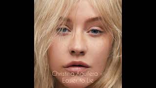 EASIER TO LIE BY CHRISTINA AGUILERA -UNRELEASED SONG