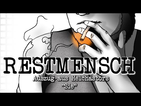 RESTMENSCH: Auszug aus "Sie" von Helchastor