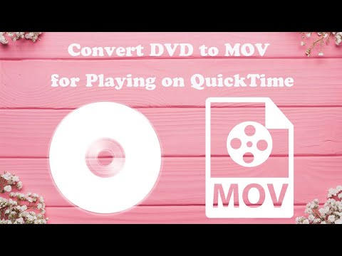 All-round Tutorial to Convert DVD to MOV