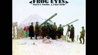 Frog Eyes - A Flower In A Glove