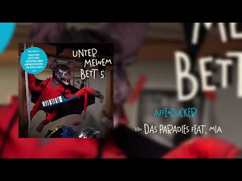 Das Paradies feat. MiA - Affenzucker (Unter meinem Bett 5)