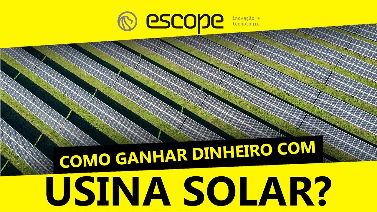Como ganhar dinheiro com usina solar?