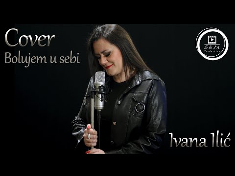 Ivana Ilic - Bolujem u sebi (Cover)