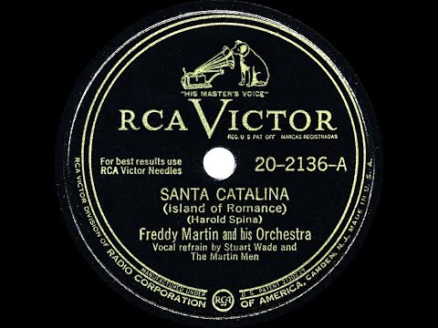 1947 Freddy Martin - Santa Catalina (Island Of Romance) (Stuart Wade & The Martin Men)