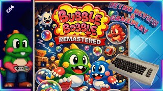 Bubble Bobble Remastered (2025) on C64 – A New Life for a Retro Legend? | Retro Review & Gameplay
