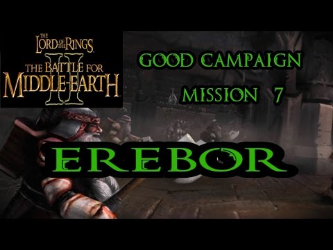 LOTR BFME II Good Campaign: Mission 7 - Erebor