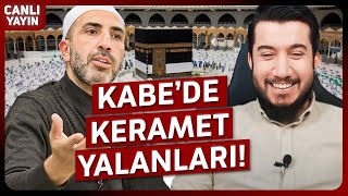 Hac ve Umre'deki Keramet Yalanları!