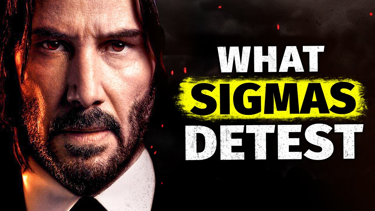 7 Things Sigma Males Absolutely Detest