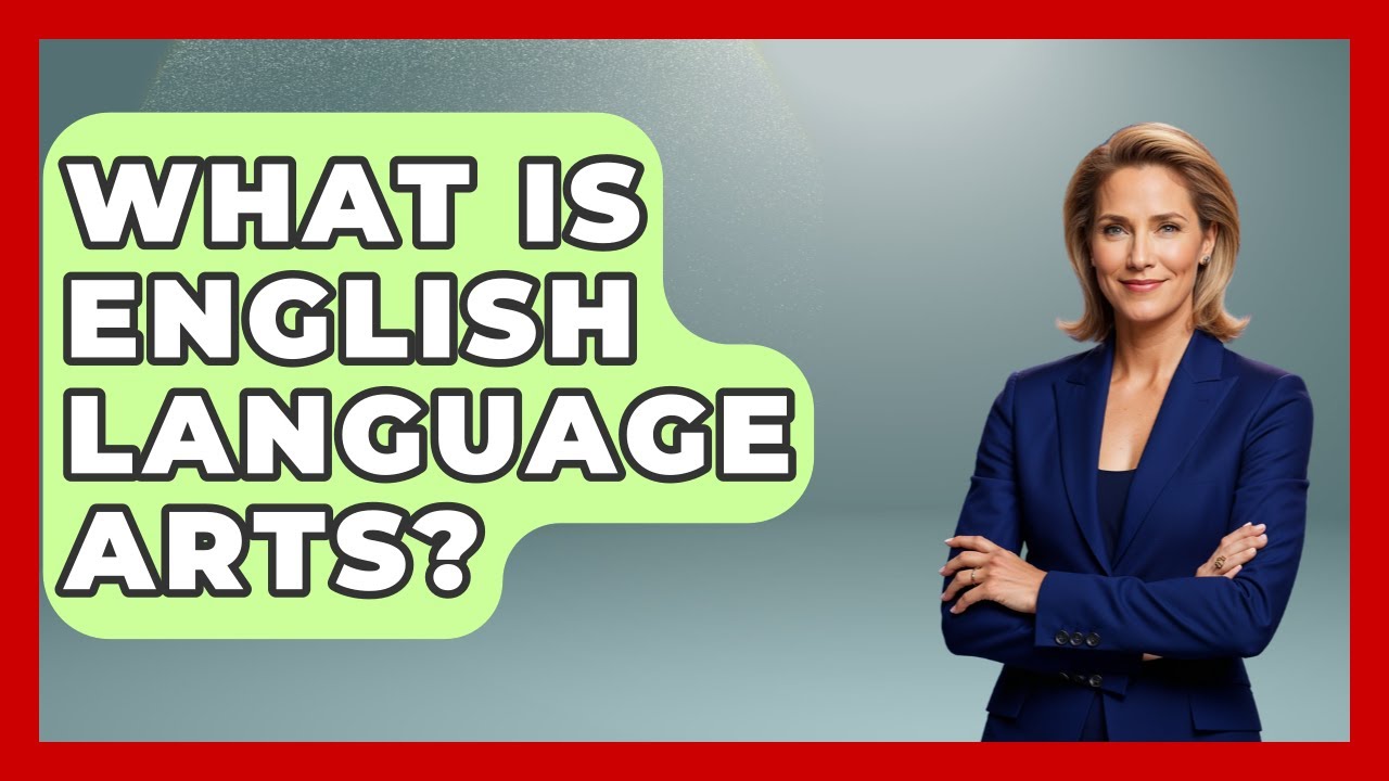 What Is English Language Arts? - Aspiring Teacher Guide