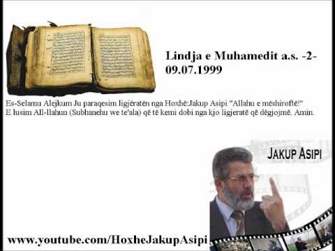 Lindja e Muhamedit a.s. -2-   09.07.1999 -Hoxhë:Jakup Asipi (Allahu e mëshiroftë!)