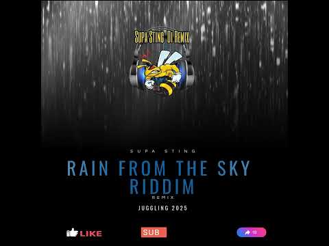 Supa Sting - Rain In The Sky Riddim (Remix) Juggling 2025
