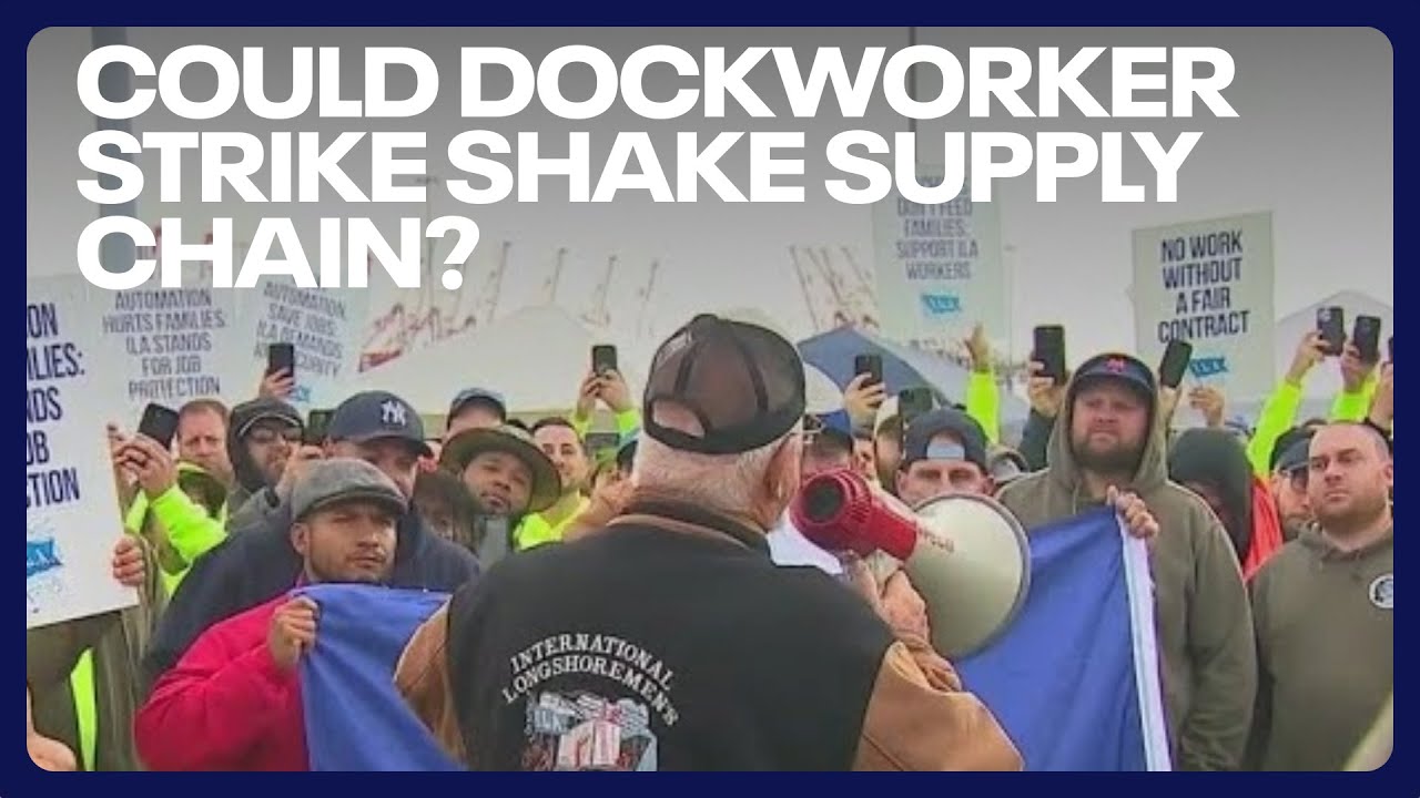 Massive dockworker strike could shake U.S. supply chain, impact prices