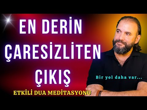 Bir Yol Daha Var... -  ALLAH' A GÜVEN, KENDİNE İNAN - Dua Meditasyonu Güçlü Telkin İçerir