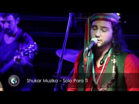 Shukar Muzika - Solo Para Ti