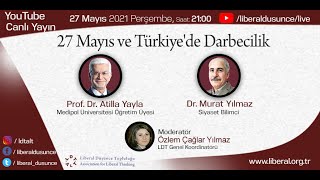 27 Mayıs ve Türkiye’de Darbecilik, Prof. Dr. Atilla Yayla, Dr. Murat Yılmaz