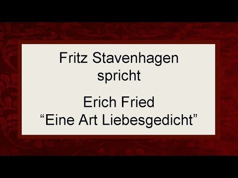 Erich Fried "Eine Art Liebesgedicht"