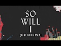 So Will I (100 Billion X) Lyric Video - Hillsong Worship