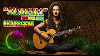 Download lagu SYAHARA (Thomas Arya) Cover Ska Reggae 2025 I Lagu Malaysia Cover Ska Reggae Terbaru mp3