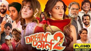 Dream Girl 2 (2023) HD New Full Hindi Comedy Drama Movies || Story And Amazing Talks # (Daksh}