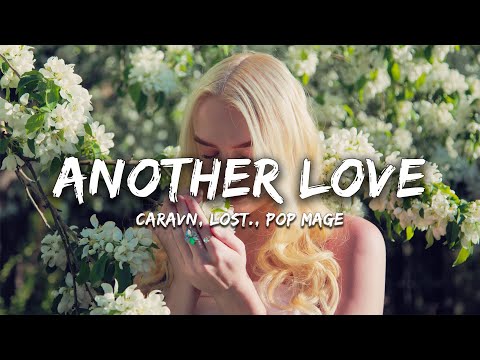 Caravn, lost , Pop Mage - Another Love (Magic Cover Release)