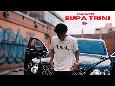 Baby Gates - Supa Trini | Dir. By @HaitianPicasso