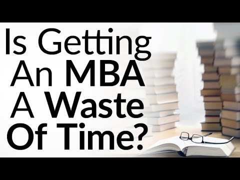 Is Getting An MBA A Waste of Time? | 5 Alternatives To An MBA | Real-World Business Education