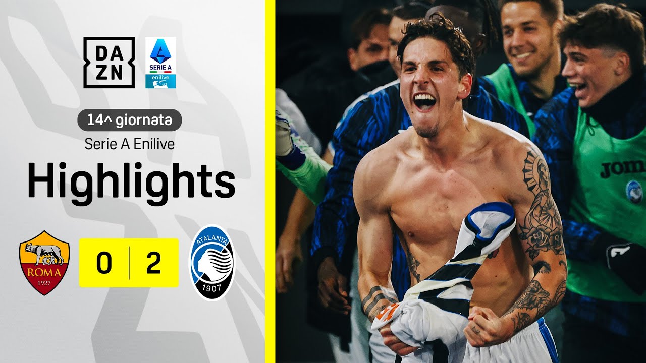 DE ROON e l'ex ZANIOLO e la Dea vola: Roma-Atalanta 0-2 | Serie A Enilive | DAZN
