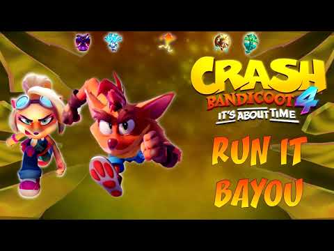 Crash 4: It's About Time OST - Run It Bayou