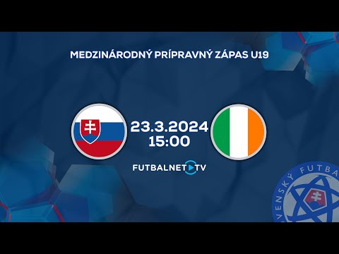 Medzištátny prípravný zápas U19: Slovensko - Írsko