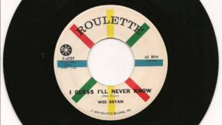 Wes Bryan - I Guess I'll Never Know
