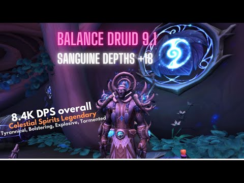 Balance Druid 9.1 Sanguine Depths +18. Tyrannical, Bolstering, Explosive, Tormented