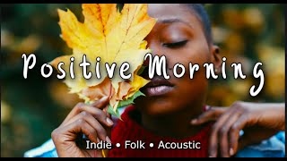 Download lagu Perfect Morning 🍂 | Indie Folk & Acoustic Songs for a Positive Day ☀️ mp3 Download lagu Perfect Morning 🍂 | Indie Folk & Acoustic Songs for a Positive Day ☀️ mp3