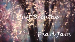 Just Breathe~Pearl Jam