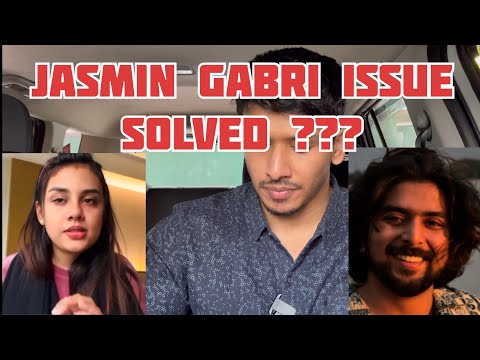 JASMIN GABRI ISSUE SOLVED??? | JASMINE JAFFAR | GABRI JOSE | breakup issue update.