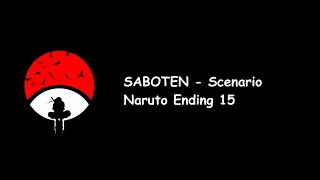 Download lagu SABOTEN - Scenario (Naruto Ending 15) Lyrics Video mp3