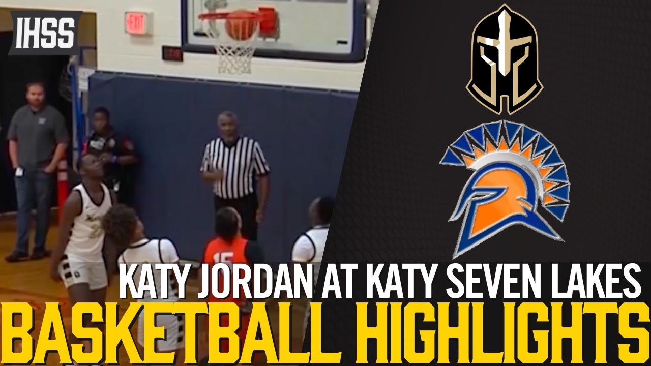 Katy Jordan at Katy Seven Lakes - 2023 Week 17 Basketball Highlights