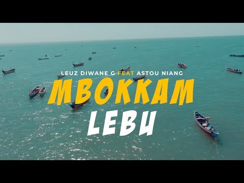 Leuz Diwane G - Mbokkam Lebu Feat. Astou Niang (Clip Officiel)