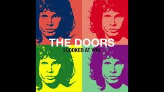 THE DOORS  &quot;I LOOKED AT YOU&quot;  1967  (2025 ALTERNATE BALANCED STEREO REMIX)
