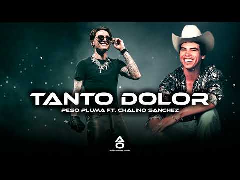 Peso Pluma Ft. Chalino Sanchez - Tanto Dolor
