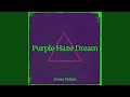 Purple Haze Dream