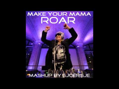 Katy Perry / Scissor Sisters - Make Your Mama Roar (mashup by Sjoersje)
