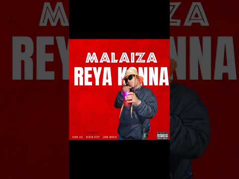 Reya konna Malaiza ft Leon & Seven Step Le Lebza Mfanah