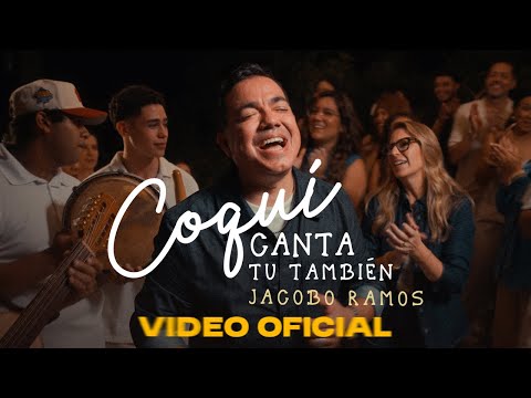 JACOBO RAMOS - COQUÍ CANTA TU TAMBIEN (VIDEO OFICIAL)