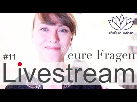 Livestream # 11 vom 06.11.2017 | eure Fragen rund ums Nähen - mit Anna von einfach nähen